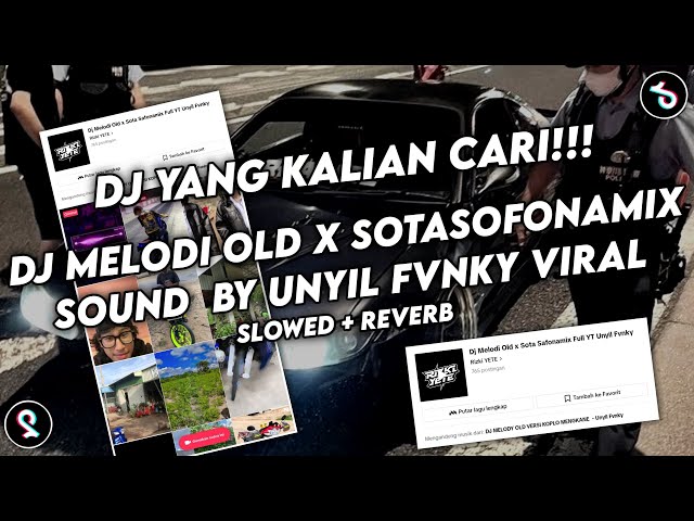 DJ MELODI OLD BY UNYIL FVNKY SOUND Rizki YETE VIRAL FYP TIKTOK YANG KALIAN CARI (SLOWED + REVERB) class=