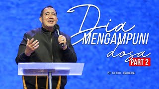 KHOTBAH PDT. GILBERT LUMOINDONG - DIA MENGAMPUNI DOSA (PART 2)