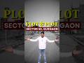 Plot ही Plot Sale के लिए Golf Course Ext. Road पर Sector 50 में #gurgaon #shorts #trending
