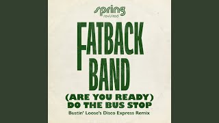 [Are You Ready] Do the Bus Stop (Bustin' Loose's Disco Express Remix)