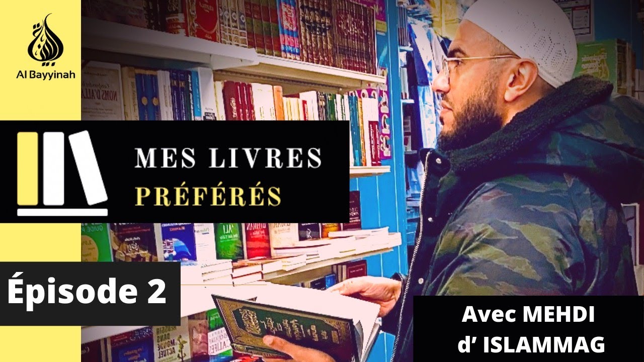 Mes livres préférés : épisode 2 avec Mehdi d'ISLAMMAG