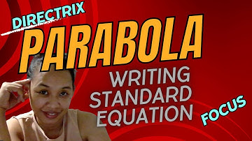 WRITING STANDARD EQUATION OF THE PARABOLA (Focus and Directrix Given)