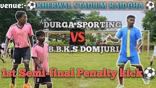 Kherwal Stadium Rajdoha Football Tournament 12072025 Semifinal Penalty Kick