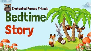 Datos The Enchanted Forest Friends 🌳 Bedtime Story for Babies and Toddlers Actualización