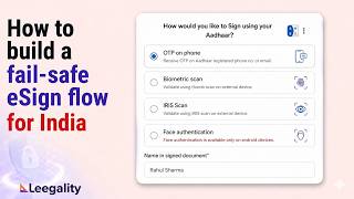 How to build a fail-proof eSign flow | Leegality product demo