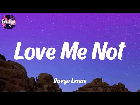 Ravyn Lenae - Love Me Not (lyrics)
