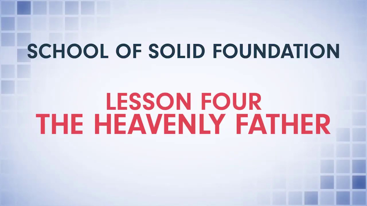 Lesson Four || School of Solid Foundation - YouTube