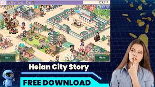 Heian City Story Free Download 📱 Android &amp; iOS | Full Guide 2026
