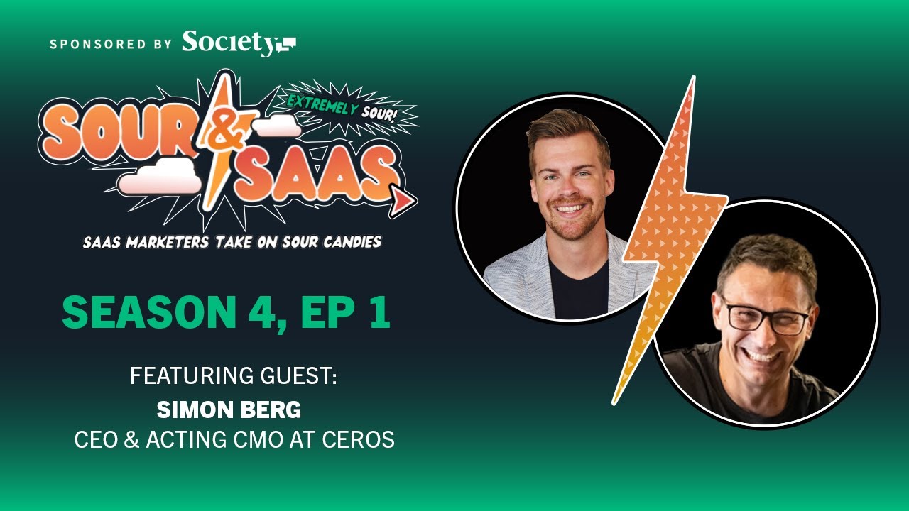 Sour & SaaS - Season 4 Episode 1 - with CEO & former acting CMO at Ceros, Simon Berg
