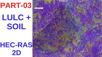 HEC-RAS 2D: How to Create LULC and Soil Layers for 2D Flood Modeling -T3