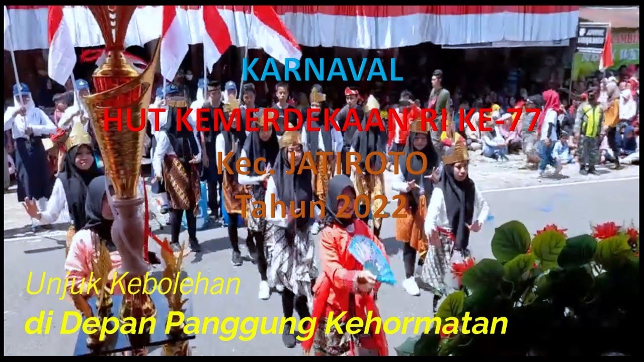 KARNAVAL HUT RI ke-77 Kecamatan JATIROTO Tahun 2022