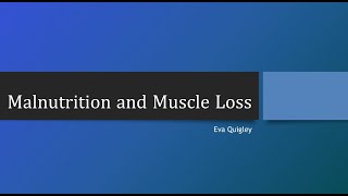 Malnutrition and Muscle Loss