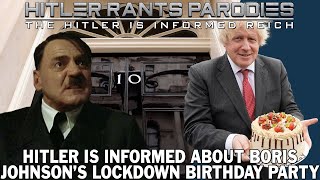 Hitler is informed about Boris Johnson's lockdown birthday party