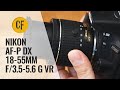 Nikon AF-P DX 18-55mm f/3.5-5.6 G VR lens review with samples