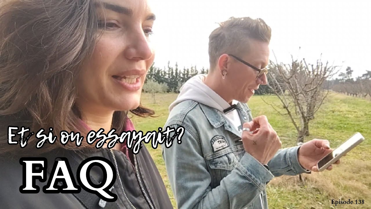 Et si on essayait ? FAQ ! On répond à vos questions EP
