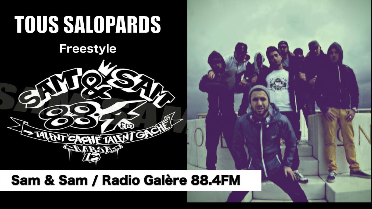 TOUS SALOPARDS - FREESTYLE SAM & SAM /RADIO GALÈRE 88.4 FM - YouTube