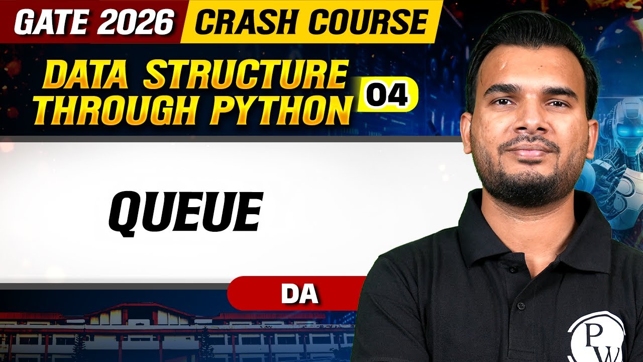 Data Structure Through Python 04 : Queue | DA | GATE 2026 Crash Course ...