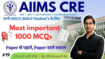AIIMS CRE-4  Lab Technician LIVE MCQ Class | BMLT & DMLT  | class #19 By Shreyansh Sir #aiimscre4