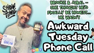 Brooke & Jubal – She Thought He’d Finally Be Honest… He Wasn’t | Awkward Tuesday Phone Call