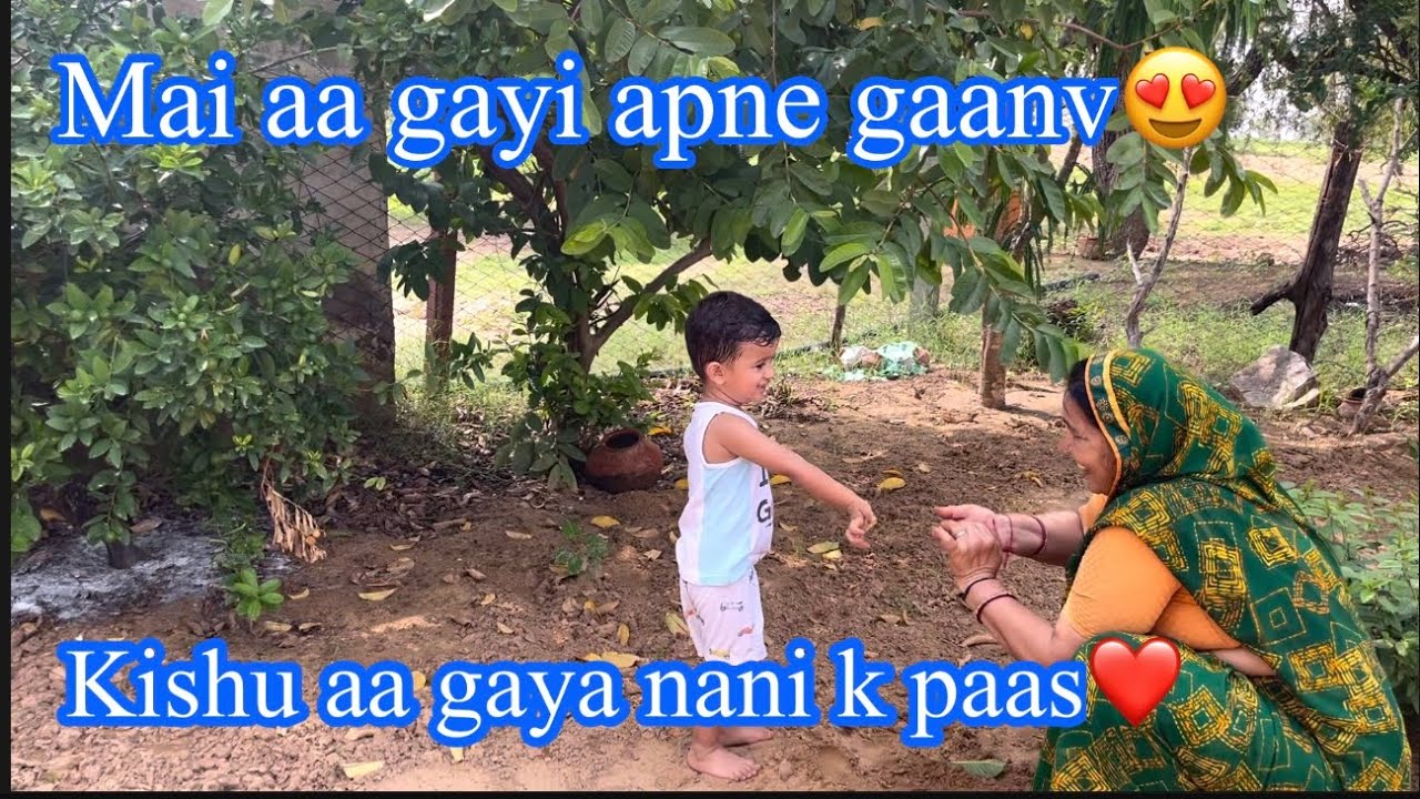 Mai aa gayi apne mayke😍 | kishu’s nani house | Chetan and Monika ASOPA