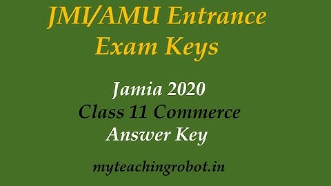 JMI Answer Key | JMI Class 11 Commerce| 2020 Entrance| JMI questions and answers| Jamia old papers