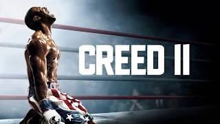Film Creed II (2018) | Michael B. Jordan, Sylvester Stallone | Ulasan dan Reaksi