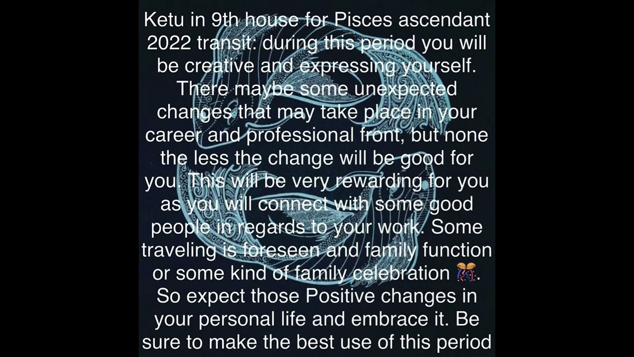 Ketu in 9th house for Pisces ascendant 2022 transit