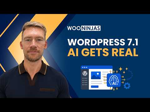 WordPress 7.1 Will Make AI Actually More Useful | Everything New for AI (August 2026)