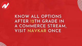 Know All Options After 12Th Grade In A Commerce Stream, Visit Navkar Once