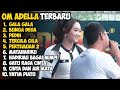 ADELLA TERBARU 2026 | GALA GALA - BUNGA DESA - PEDIH KUMPULAN DANGDUT KOPLO TERBARU