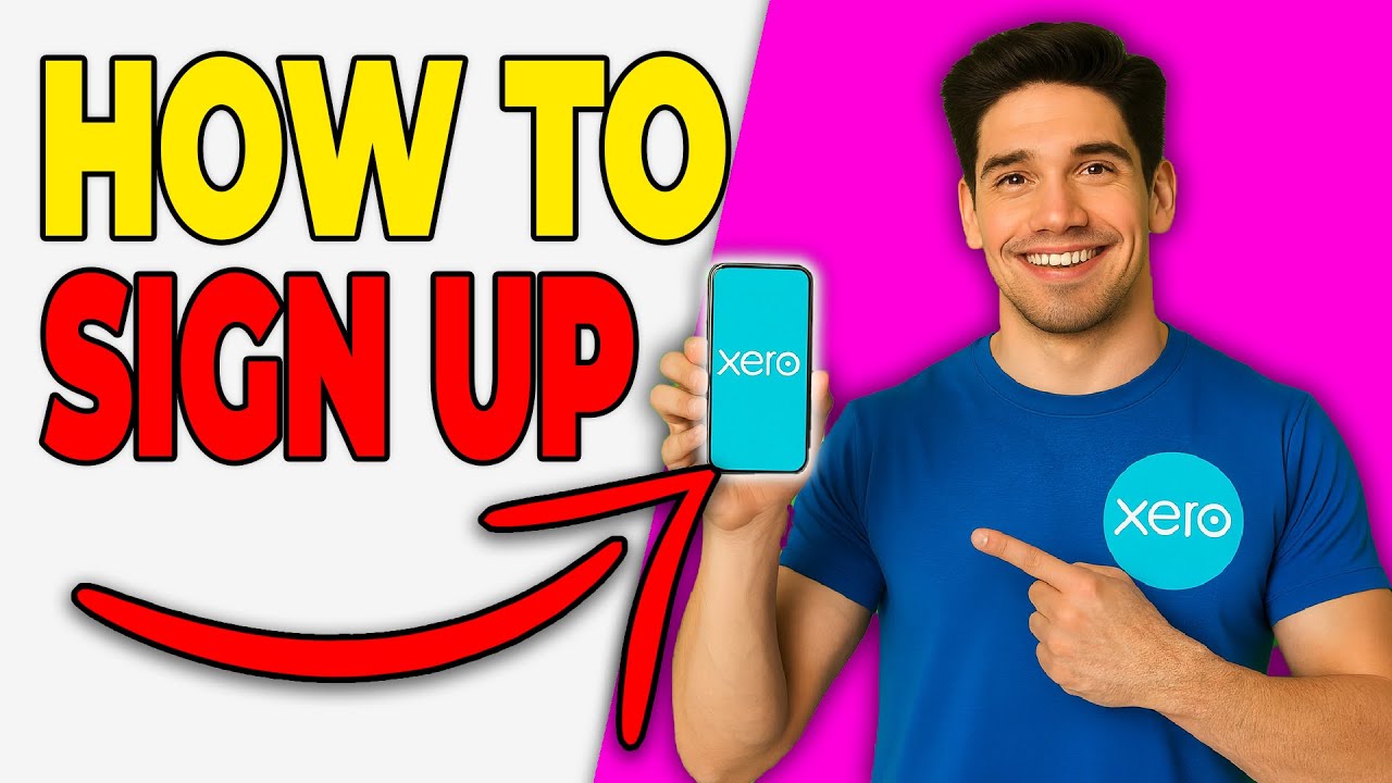 How To Sign Up For A Xero Account (Easy Tutorial 2026) - YouTube
