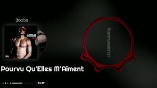 Booba - Pourvu Qu'Elles M'Aiment (Instrumental)