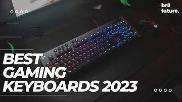 Best Gaming Keyboards 2023 - The Only 5 You Should Consider Today