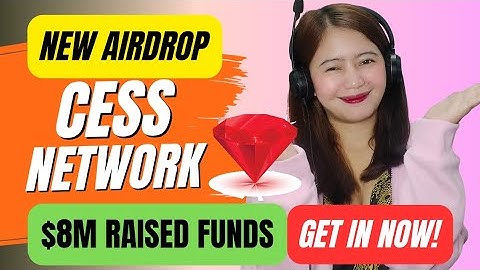 NEW $8M FUNDS CESS NETWORK AIRDROP VERY EASY TASKS