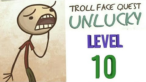 Troll face quest Unlucky, level -10