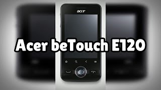 Photos of the Acer beTouch E120