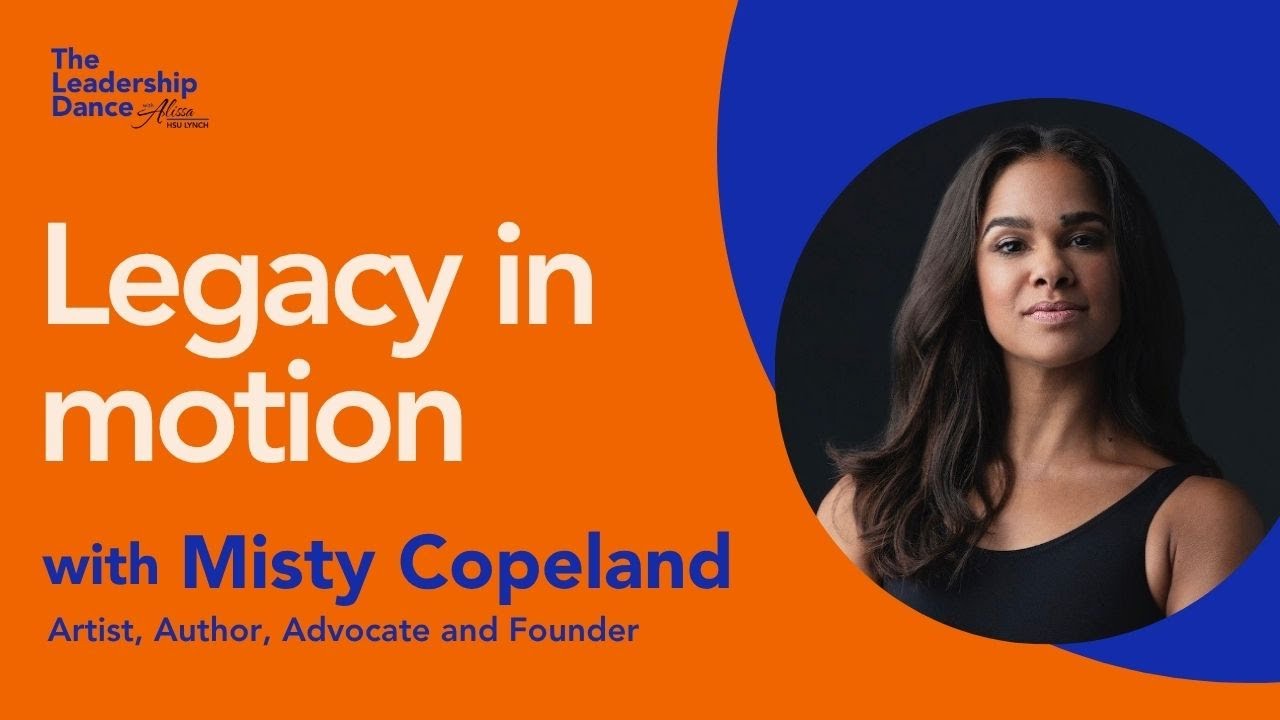 Ep. 29: Legacy in motion, with Misty Copeland