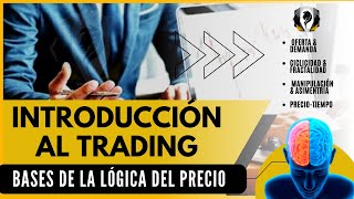 👨‍💻INTRODUCCIÓN AL TRADING:🟢BÁSES DE LA LÓGICA DEL PRECIO &amp; FUNDAMENTOS DEL MERCADO 👨‍💻