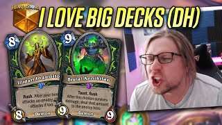 I Love Big Decks and This DH List is the BEST | Savjz Hearthstone