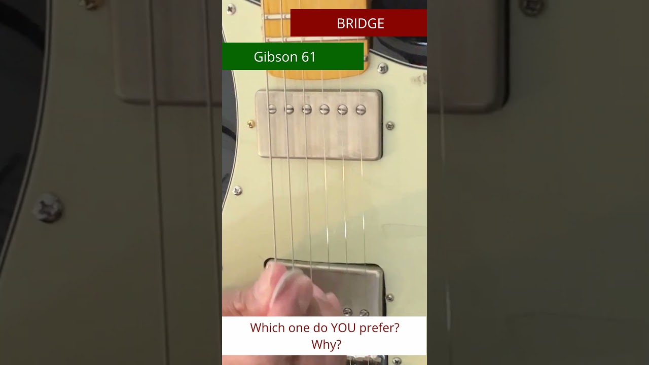 Gibson 61 vs Gibson 57 Classic - Med Gain - BRIDGE