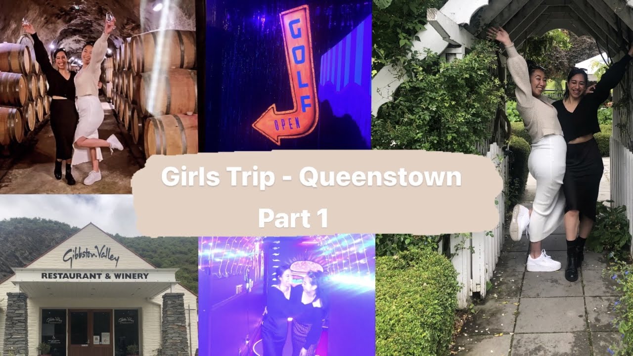 Queenstown Vlog Girls Trip Pt 1 Youtube 