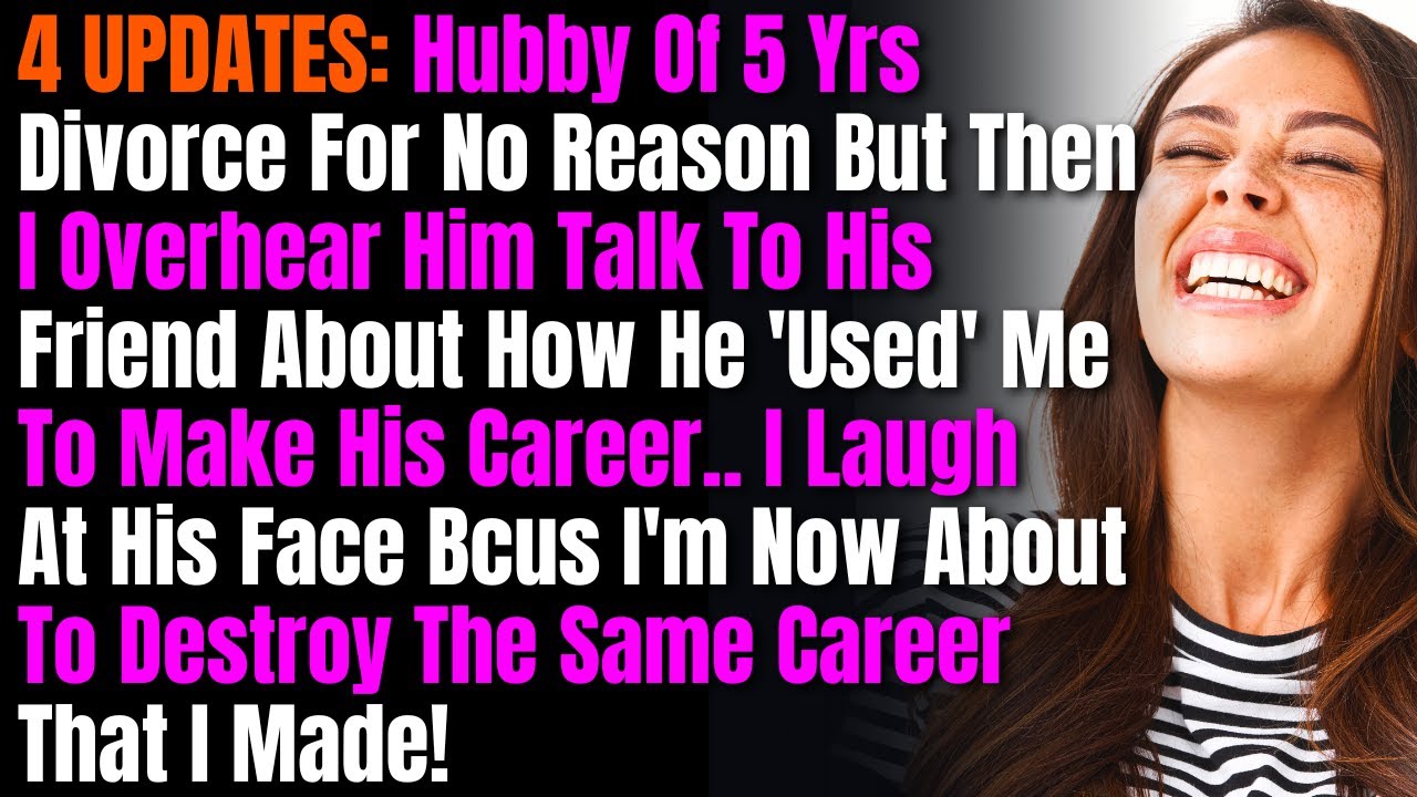 4 UPDATES: Hubby Of 5 Yrs Divorce For No Reason But Then I Overhear Him Talk To His Friend About..