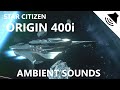 Origin 400i Ambient Sounds - No Music | Star Citizen