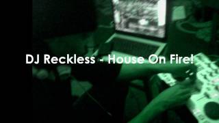 Download Lagu DJ Reckless - House On Fire! 2012 MP3