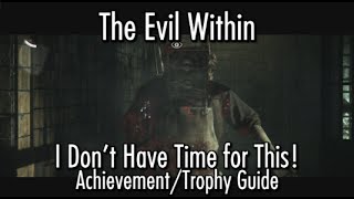 The Evil Within - I Don't Have Time for This! Achievement/Trophy Guide - Chapter 7 screenshot 1