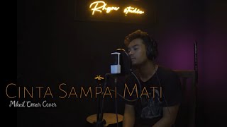 CINTA SAMPAI MATI - RAFFA AFFAR / KANGEN BAND || MIKAIL OMAR COVER