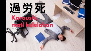 Karoshi, kerja sampai mati ala orang Jepang