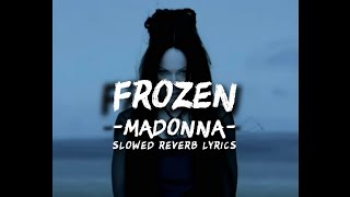 Madonna - Frozen + lyrics (slowed + reverb)