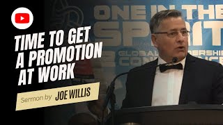 Time to Get a Promotion at Work - Joe Willis