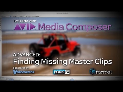 Let's Edit with Media Composer - Finding Missing Master Clips 1